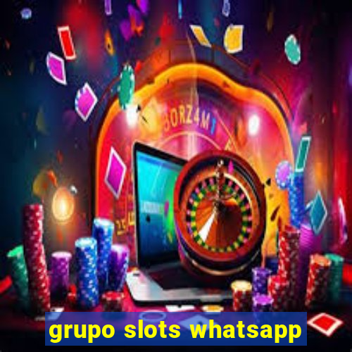 grupo slots whatsapp